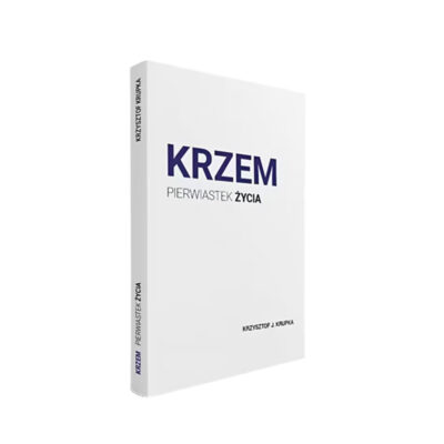 "Krzem. Pierwiastek życia" Krupka